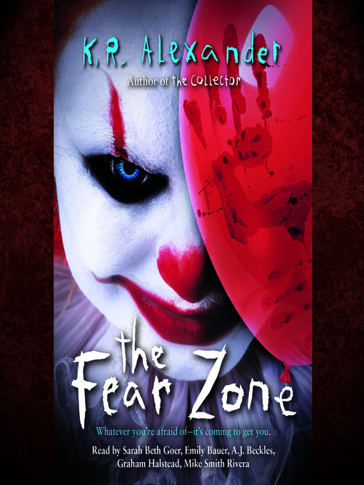 Title details for The Fear Zone by K. R. Alexander - Available